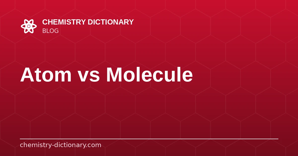 What's the Difference Between an Atom and a Molecule?