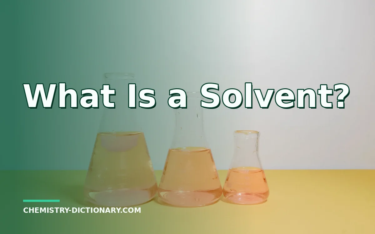 What Is a Solvent in Chemistry?