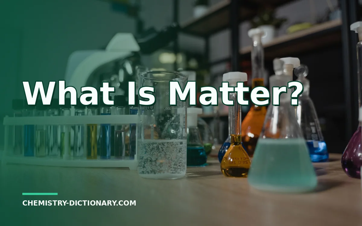 What Is Matter in Chemistry?